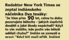 Redaktor New York Times se ptá náčelníka Dva tesáky
