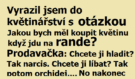 Vyrazil jsem do květinářství, jakou květinu mám koupit na rande?