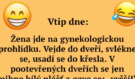 Vtip, který Vás rozhodně dostane! Žena jde na gynekologickou prohlídku