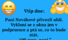 Vtip, který Vás vystřelí z bot: Paní Novákové přivezli uhlí. Vykloní se z okna jen v podprsence a ptá se…