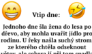 Vtip na zaručeně lepší náladu: Žena šla do lesa pro dřevo