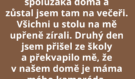 „Vem si víc!“ řekla s úsměvem. Ten moment mi změnil život navždy