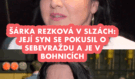 Šárka Rezková v slzách: Její syn se pokusil o sebevraždu a je v Bohnicích