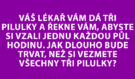 Hádanka: Lékař vám dá tři pilulky