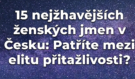 Nejžhavější ženská jména v Česku: Patříte mezi elitu přitažlivosti?