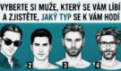 Vyberte si muže, který vás přitahuje: Test odhalí, jaký typ partnera se k vám hodí nejvíc